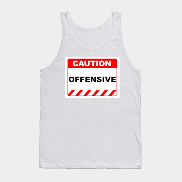 Funny Human Caution Label Offensive Warning Sign Tank Top by Color Me Happy 123